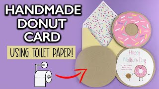 EASY HANDMADE DONUT CARD USING TOILET PAPER AND ITEMS YOU HAVE AT HOME | Cute DIY Mother's Day Card