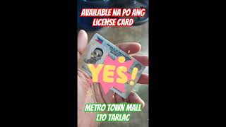 Available na po ang License Card/Metro Town Mall/LTO/Tarlac City