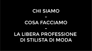 4 CHI SIAMO, COSA FACCIAMO E LA LIBERA PROFESSIONE DI STILISTA DI MODA