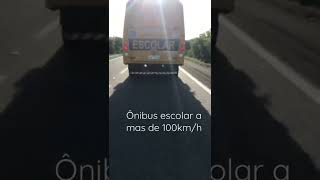 Ônibus escolar a mas de 100km/h sendo ter limite de velocidade a 70 hm/h #shorts #escola