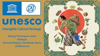 Sidang Penetapan Jamu Sebagai Warisan Budaya Tak Benda Dunia Oleh UNESCO di Botswana