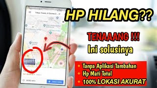 🔴Cara Menemukan Hp Hilang Mati Total Terbaru 2024 - Tanpa Aplikasi