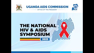 THE NATIONAL HIV & AIDS SYMPOSIUM 2023 | KCCA GROUNDS | 14TH NOV 2023