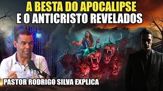 🚨🚨 RODRIGO SILVA FAZ REVELAÇÕES BOMBASTICAS SOBRE A BESTA DO APOCALIPSE E O ANTICRISTO😮 🚨🚨