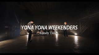 YONA YONA WEEKENDERS “Lonely Times“ Lyric Video