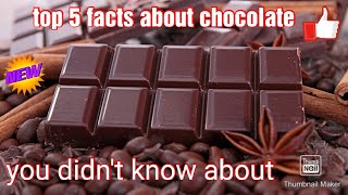 5 amazing facts about chocolate that you didn't know