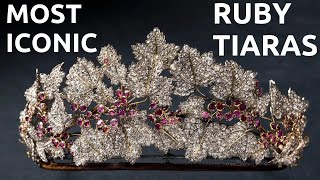 Rubies and Royalty: Unveiling the World's Most Iconic Ruby Tiaras