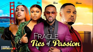 FRAGILE TIES OF PASSION STARRING RUTH KADIRI, EMEM INWANG, BRYAN EMMANUEL- 2023 LATEST MOVIES