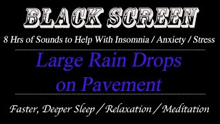 Large Rain Drops on Pavement for Better, Deeper Sleep. Helps With Anxiety, Stress, Insomnia