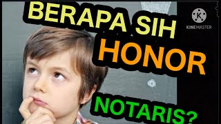 HONOR NOTARIS... berapa sih???