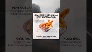 JIKA KESERINGAN MAKAN BAKSO