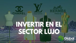 Análisis de Empresas para Invertir en el Sector de Lujo