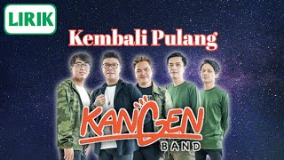 Kangen Band - Kembali Pulang || Lirik || Lagu Nostalgia