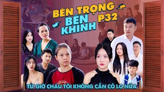 TỪ GIỜ CHÁU TÔI KHÔNG CẦN CÔ LO NỮA | Bên Trọng Bên Khinh Phần 32 | Phim Tình Cảm Gia Đình Gãy TV