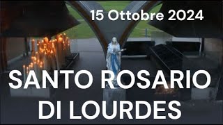 Il Santo Rosario di Lourdes - Martedì 15 Ottobre 2024