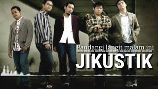 Pandangi langit malam ini by : JIKUSTIK