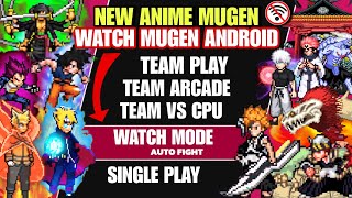 WATCH MODE!! New Anime Mugen Android 2024!! /No Exagear /Anime Crossover Mugen ANDROID