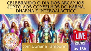 Celebrando O Dia dos Arcanjos junto aos Conselhos do Karma, Dharma e InterGaláctico