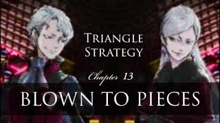 CHAPTER13 (BLOWING UP ERIKA &THALAS) TRIANGLE STRATEGY NINTENDO SWITCH