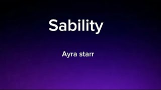 Ayra Starr - SABILITY / clear (lyrics)🎵