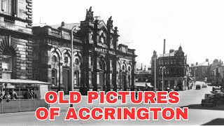 Old Photos of Accrington Lancashire England United Kingdom