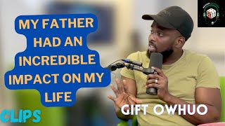 The incredible impact my father had on me | Gift Owhuo