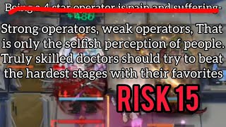 The Life and Death struggle of a 4 star Operator: Mousse in Daily 11 Risk 15 CC#11 - Arknights