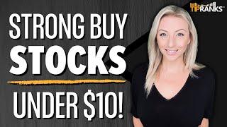 3 Cheap ‘Strong Buy’ Stocks, Priced Under $10 per Share!! Wall Street Sees Big Growth Ahead?!