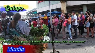 "Exploring the Bustling Streets of Quiapo: A Quick Walk Through Manila's Vibrant District!"