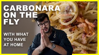 CARBONARA ON THE FLY - with what you have at home