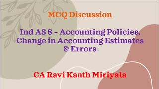 MCQ Discussion on Ind AS 8 | CA Final | CA Ravi Kanth Miriyala