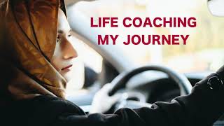 Life Coaching - The Amazing Benefits it's had on Me -  Episode #11 - iLife Coaching Series