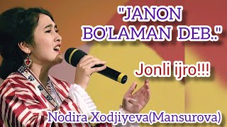 "Janon bo'laman deb" |Jonli ijro!!!| Nodira Singer |"To'yida qo'shiq kuylagan qiz"dan yangi ijro!!!