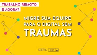 Migre sua equipe para o ambiente virtual sem traumas! Saiba como o NCAS fez!