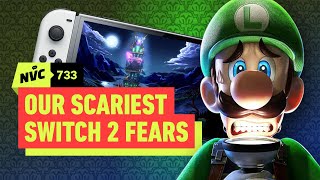 Our Scariest Switch 2 Fears - NVC 733