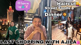 Haircuts😱💇‍♀️||LAST SHOPPING WITH AJILA🛍️🛒||Darjeeling Night Street Food🌯100 RUPEES MA LUGA😱Part-1||