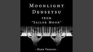 Moonlight Densetsu (Opening Theme from "Sailor Moon") (Dark Version)