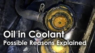 OIL IN COOLANT - Common Reasons Explained | Possible Causes of Engine oil mixing with coolant