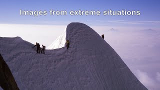 Images from extremes - the stories behind tragic and beautiful images, and how to get these images