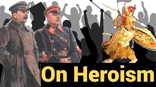 On Heroism