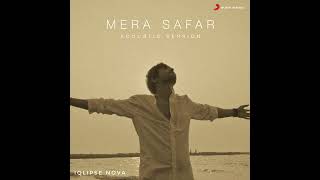 Mera Safar - Iqlipse Nova | New Version