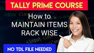 Rack Wise or Bin Wise Stock Management in Tally Prime