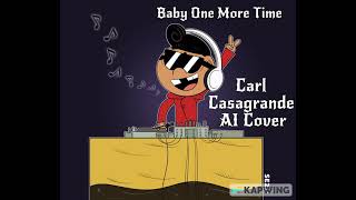 Baby One More Time Carl Casagrande AI Cover