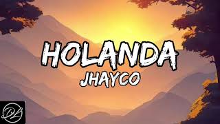 Jhayco - Holanda (lyrics/letra)