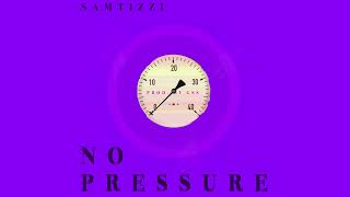 SamTizzi  - No Pressure (Bouyon 2022)