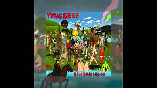 Yung Beef - BAJO BAJO MUNDO (completo)