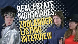 Real Estate Nightmares: Zoolander Listing Interview