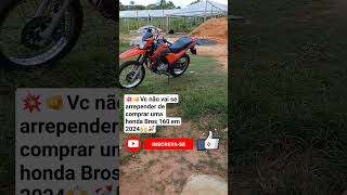 Vc não vai se arrepender de comprar uma Honda bros 160 em 2024🫵🚀🙌