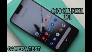 Google Pixel 3 XL Camera Test | Pixel 3XL Full Camera Review