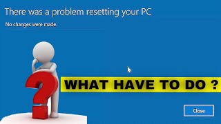 There Was a Problem Resetting Your PC Windows 11How To Fix There Was a Problem Resetting Your PC